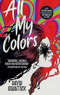 All My Colors | David Quantick | Book