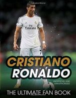 Cristiano Ronaldo (Ultimate Fan Book), Iain Spragg, ISBN 1780975