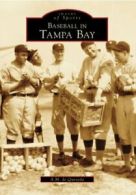 Baseball in Tampa Bay (Images of Sports). De-Quesada 9780738500584 New<|