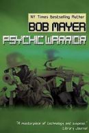 Mayer, Bob : Psychic Warrior: Volume 1