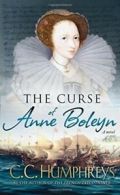 The curse of Anne Boleyn: a novel by C. C Humphreys (Undefined)