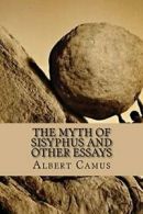The Myth of Sisyphus and Other Essays