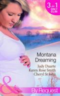 Mills & Boon. By request. 3 in 1: Montana dreaming: Their Unexpected Family /