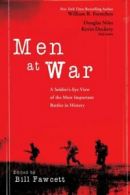 Men at war: a soldier's-eye view of the most important battles in history by