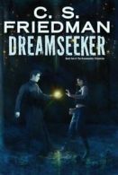 Dreamwalker: Dreamseeker by C.S. Friedman (Paperback) softback)