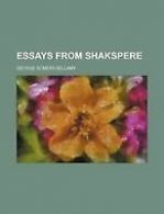 Essays from Shakspere by George Somers Bellamy (Paperback / softback)