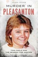 Murder in Pleasanton:: Tina Faelz and the Searc. Suchon<|