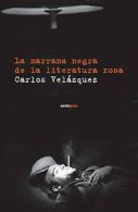 Velazquez, Carlos : La marrana negra de la literatura rosa /