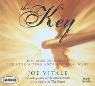 The Key : The Missing Secret for Attracting Anything You Want by Joe Vitale