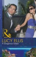 A Dangerous Solace (Mills & Boon Modern) By Lucy Ellis