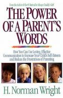 POWER OF A PARENTS WORDS THE | WRIGHT H NORMAN | Book