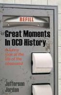 Jordan, Jefferson : Great Moments in OCD History: A humorous