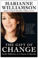 The Gift of Change: Spiritual Guidance for Living Your Best Life by Marianne