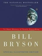 A Short History of Nearly Everything: Special Illustrated Edition. Bryson<|