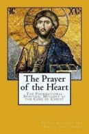 Goettmann, Father Alphonse and Rachel : The Prayer of the Heart: The