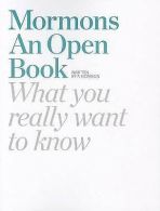 Mormons: an open book : what you really want to know by Anthony Sweat (Book)