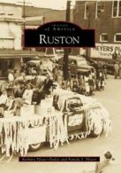 Ruston (Images of America (Arcadia Publishing)). Dailey, Dailey, Pfister<|