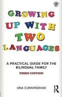 Growing Up With Two Languages: A Practical Guide for the... | Book