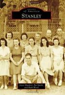 Stanley (Images of America).by Handsel New 9781467116428 Fast Free Shipping<|