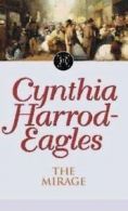 The Morland Dynasty: The mirage by Cynthia Harrod-Eagles (Paperback)