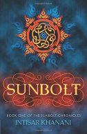 Sunbolt: Volume 1 (The Sunbolt Chronicles), Khanani, Intisar, IS
