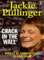 Crack in the Wall (Hodder Christian Paperbacks) By Jackie Pullinger