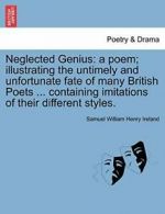 Neglected Genius: a poem; illustrating the unti, Ireland, Henry,,