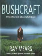 Bushcraft by Raymond Mears Ben McNutt (Hardback)