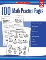 100 Math Practice Pages (Grade 2). Scholastic 9780545799386 Free Shipping<|