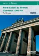 Access to history: From Kaiser to Fuhrer: Germany 1900-1945 for Edexcel by
