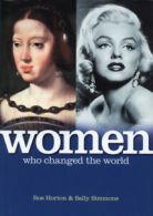 Women who changed the world by Ros Horton (Hardback)