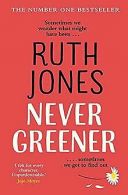 Never Greener | Jones, Ruth | Book