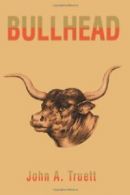 Bullhead.by Truett, A. New 9780595180387 Fast Free Shipping.#
