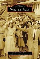 Winter Park (Images of America). Norris New 9781467113090 Fast Free Shipping<|