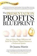 The Presentation Profits Blueprint, Martin, Joanna, ISBN 9780987