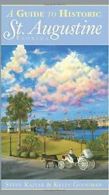 A Guide to Historic St. Augustine, Florida. Rajtar, Goodman 9781596293366 New<|