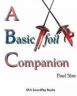 Sise, Paul : A Basic Foil Companion