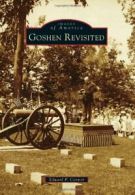 Goshen Revisited (Images of America (Arcadia Publishing)).by Connor New<|