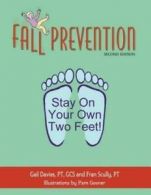 Fall Prevention: Stay on Your Own Two Feet! by Fran Scully (Paperback)