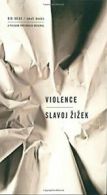 Violence: Six Sideways Reflections (Big Ideas//Small Books).by Zizek New<|