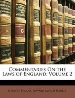 Commentaries On the Laws of England, Volume 2 By Herbert Broom, Edward Alfred H