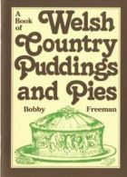 A book of Welsh puddings and pies by Bobby Freeman (Paperback)