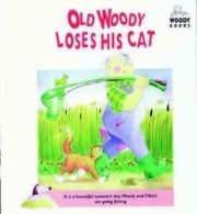 Woody Books S.: Old Woody Loses His Cat by Ark Boeken (Paperback)