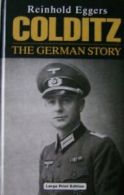 Colditz: The German Story (Charnwood Large Print Library Series) By Reinhold Eg