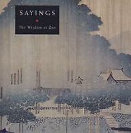 Sayings: The Wisdom of Zen (Box of Zen,) | Dunn-M... | Book