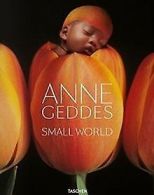 Anne Geddes. Small World | Hughes, Holly Stuart | Book