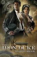 A novel of the Iron Seas: The Iron Duke by Meljean Brook (Paperback)