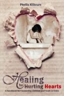 Healing for Hurting Hearts: A Handbook for Coun. Kilbourn<|