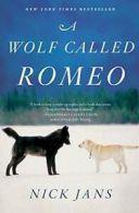 A Wolf Called Romeo.by Jans New 9780544228092 Fast Free Shipping<|