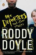 The Deportees: and Other Stories by Roddy Doyle (Paperback)